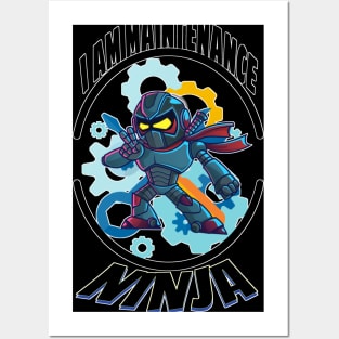 I am maintenance ninja Posters and Art